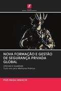 Mwachi |  NOVA FORMAÇÃO E GESTÃO DE SEGURANÇA PRIVADA GLOBAL | Buch |  Sack Fachmedien