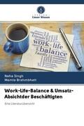 Singh / Brahmbhatt |  Work-Life-Balance & Umsatz-Absichtder Beschäftigten | Buch |  Sack Fachmedien