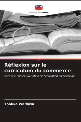 Wadhwa |  Réflexion sur le curriculum du commerce | Buch |  Sack Fachmedien