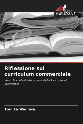 Wadhwa |  Riflessione sul curriculum commerciale | Buch |  Sack Fachmedien