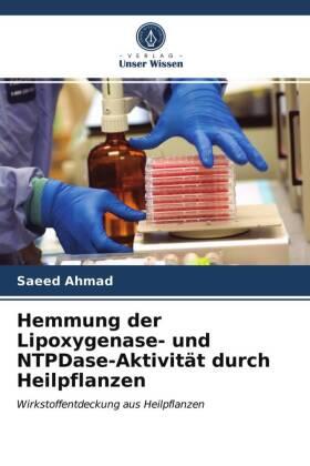 Ahmad |  Hemmung der Lipoxygenase- und NTPDase-Aktivität durch Heilpflanzen | Buch |  Sack Fachmedien