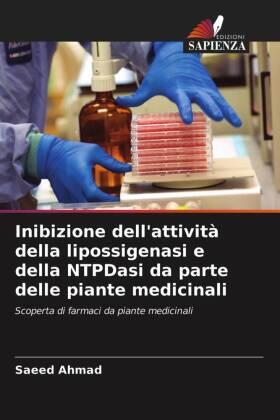 Ahmad |  Inibizione dell'attività della lipossigenasi e della NTPDasi da parte delle piante medicinali | Buch |  Sack Fachmedien
