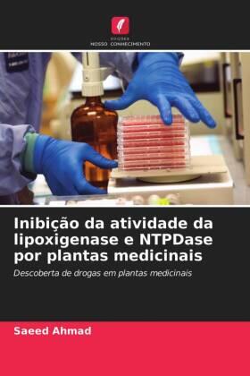 Ahmad |  Inibição da atividade da lipoxigenase e NTPDase por plantas medicinais | Buch |  Sack Fachmedien