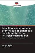 Ayd¿n / Acar |  La politique énergétique, économique et climatique dans le contexte de l'élargissement de l'UE | Buch |  Sack Fachmedien