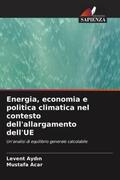 Ayd¿n / Acar |  Energia, economia e politica climatica nel contesto dell'allargamento dell'UE | Buch |  Sack Fachmedien