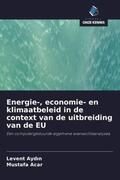 Ayd¿n / Acar |  Energie-, economie- en klimaatbeleid in de context van de uitbreiding van de EU | Buch |  Sack Fachmedien