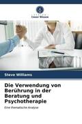 Williams |  Die Verwendung von Berührung in der Beratung und Psychotherapie | Buch |  Sack Fachmedien