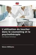 Williams |  L'utilisation du toucher dans le counseling et la psychothérapie | Buch |  Sack Fachmedien