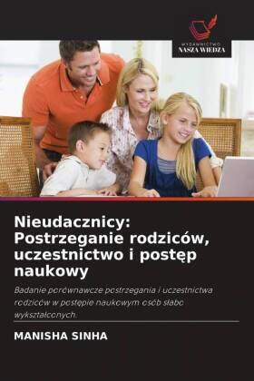 Sinha |  Nieudacznicy: Postrzeganie rodziców, uczestnictwo i post¿p naukowy | Buch |  Sack Fachmedien
