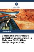 Zhang |  Unternehmensstrategie dänischer Unternehmen in Richtung EU-EHSEine Studie im Jahr 2009 | Buch |  Sack Fachmedien