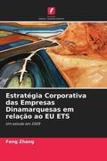 Zhang |  Estratégia Corporativa das Empresas Dinamarquesas em relação ao EU ETS | Buch |  Sack Fachmedien