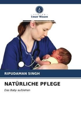 Singh |  NATÜRLICHE PFLEGE | Buch |  Sack Fachmedien