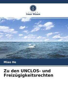 He |  Zu den UNCLOS- und Freizügigkeitsrechten | Buch |  Sack Fachmedien