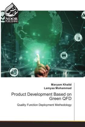 Khalid / Mohammad | Product Development Based on Green QFD | Buch | 978-620-2-78902-8 | sack.de