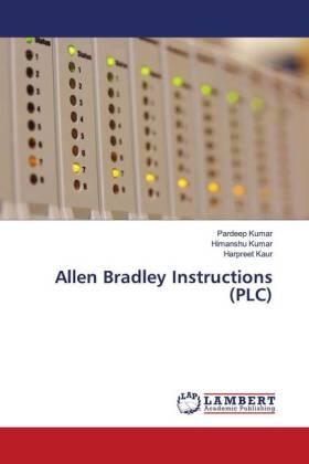 Kumar / Kaur |  Allen Bradley Instructions (PLC) | Buch |  Sack Fachmedien