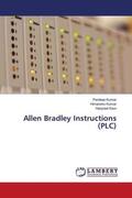 Kumar / Kaur |  Allen Bradley Instructions (PLC) | Buch |  Sack Fachmedien