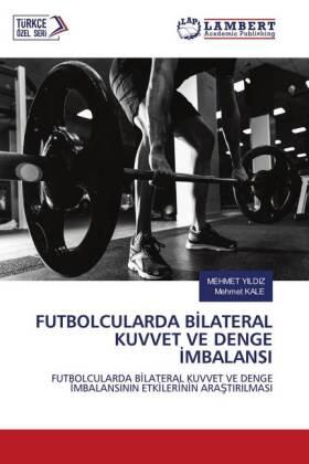 Yildiz / Kale |  FUTBOLCULARDA B¿LATERAL KUVVET VE DENGE ¿MBALANSI | Buch |  Sack Fachmedien