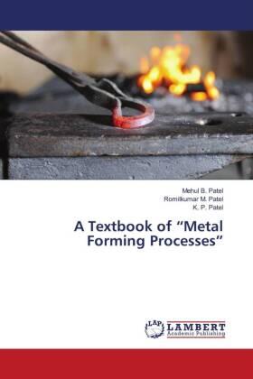 Patel |  A Textbook of "Metal Forming Processes" | Buch |  Sack Fachmedien