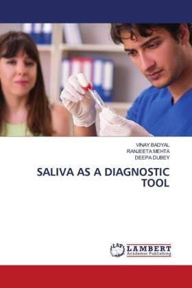 Badyal / Mehta / Dubey |  SALIVA AS A DIAGNOSTIC TOOL | Buch |  Sack Fachmedien