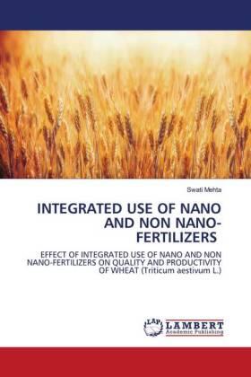 Mehta |  INTEGRATED USE OF NANO AND NON NANO-FERTILIZERS | Buch |  Sack Fachmedien