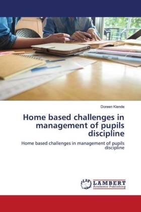 Kiende | Home based challenges in management of pupils discipline | Buch | 978-620-279737-5 | sack.de