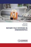 Goel / Verma / Garg |  ROTARY FILE SYSTEMS IN ENDODONTICS | Buch |  Sack Fachmedien