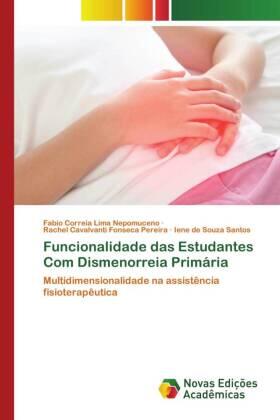 Nepomuceno / Pereira / Santos | Funcionalidade das Estudantes Com Dismenorreia Primária | Buch | 978-620-280436-3 | sack.de