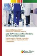 Santos / Nepomuceno / Andrade |  Uso de Ventilação Não Invasiva Em Pacientes Críticos | Buch |  Sack Fachmedien