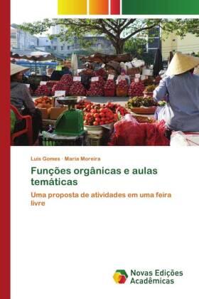 Gomes / Moreira |  Funções orgânicas e aulas temáticas | Buch |  Sack Fachmedien