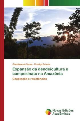 de Sousa / Peixoto |  Expansão da dendeicultura e campesinato na Amazônia | Buch |  Sack Fachmedien