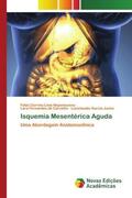 Nepomuceno / Carvalho / Junior |  Isquemia Mesentérica Aguda | Buch |  Sack Fachmedien