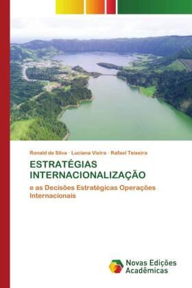 Da Silva / Vieira / Teixeira |  ESTRATÉGIAS INTERNACIONALIZAÇÃO | Buch |  Sack Fachmedien