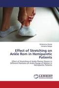 Shinde / Nalage |  Effect of Stretching on Ankle Rom in Hemiparetic Patients | Buch |  Sack Fachmedien