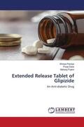 Pandya / Dave / Pujara |  Extended Release Tablet of Glipizide | Buch |  Sack Fachmedien