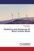 Mankotia / Kaur |  Modeling And Designing Of Wind Turbine Blade | Buch |  Sack Fachmedien