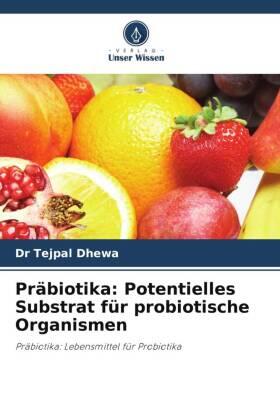Dhewa |  Präbiotika: Potentielles Substrat für probiotische Organismen | Buch |  Sack Fachmedien