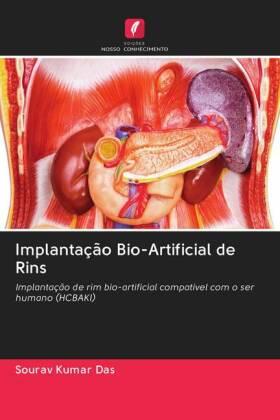 Das |  Implantação Bio-Artificial de Rins | Buch |  Sack Fachmedien