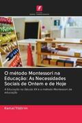 Yildirim |  O método Montessori na Educação: As Necessidades Sociais de Ontem e de Hoje | Buch |  Sack Fachmedien