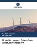 Mankotia / Kaur |  Modellierung und Entwurf von Windturbinenblättern | Buch |  Sack Fachmedien