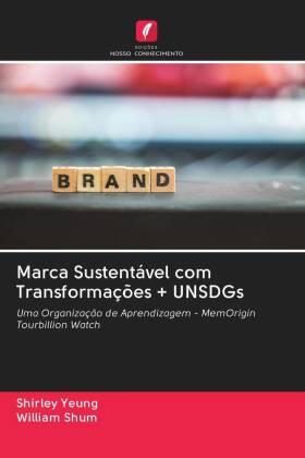 Yeung |  Marca Sustentável com Transformações + UNSDGs | Buch |  Sack Fachmedien
