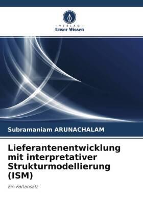 Arunachalam |  Lieferantenentwicklung mit interpretativer Strukturmodellierung (ISM) | Buch |  Sack Fachmedien
