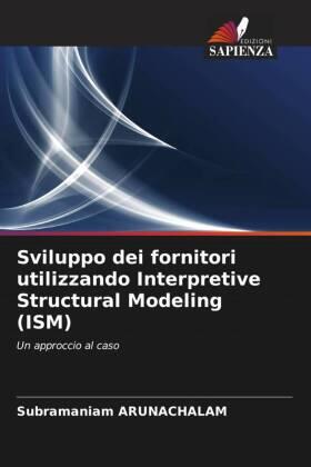 Arunachalam |  Sviluppo dei fornitori utilizzando Interpretive Structural Modeling (ISM) | Buch |  Sack Fachmedien