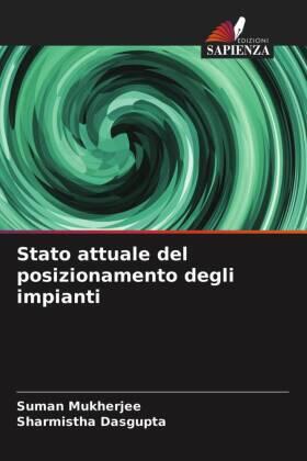 Mukherjee / Dasgupta |  Stato attuale del posizionamento degli impianti | Buch |  Sack Fachmedien