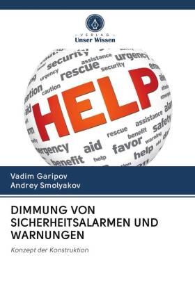 Garipov / Smolyakov |  DIMMUNG VON SICHERHEITSALARMEN UND WARNUNGEN | Buch |  Sack Fachmedien