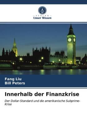 Liu / Peters |  Innerhalb der Finanzkrise | Buch |  Sack Fachmedien