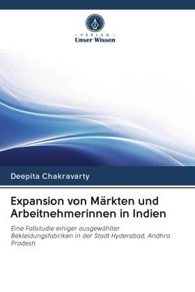 Chakravarty |  Expansion von Märkten und Arbeitnehmerinnen in Indien | Buch |  Sack Fachmedien