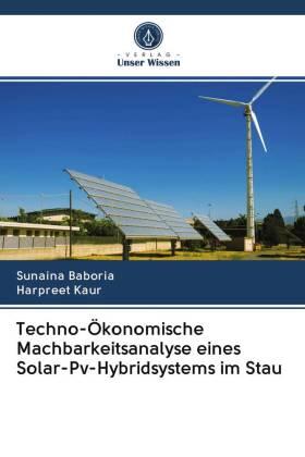 Baboria / Kaur | Techno-Ökonomische Machbarkeitsanalyse eines Solar-Pv-Hybridsystems im Stau | Buch | 978-620-2-86579-1 | www.sack.de