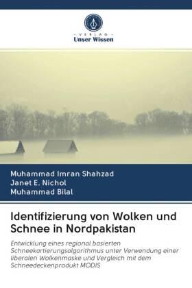 Shahzad / E. Nichol / Bilal |  Identifizierung von Wolken und Schnee in Nordpakistan | Buch |  Sack Fachmedien