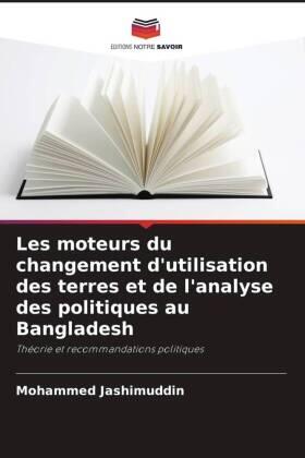 Jashimuddin |  Les moteurs du changement d'utilisation des terres et de l'analyse des politiques au Bangladesh | Buch |  Sack Fachmedien