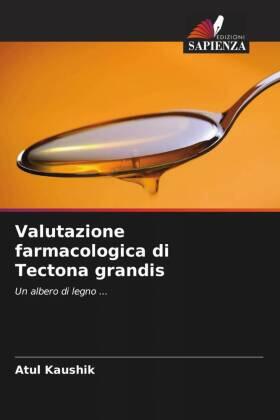 Kaushik |  Valutazione farmacologica di Tectona grandis | Buch |  Sack Fachmedien